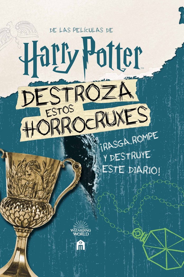 DESTROZA ESTOS HORROCRUXES ¡Rasga, rompe y destroza este diario! 1 DESTROZA ESTOS HORROCRUXES ¡Rasga, rompe y destroza este diario!
